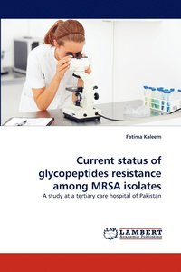 bokomslag Current status of glycopeptides resistance among MRSA isolates