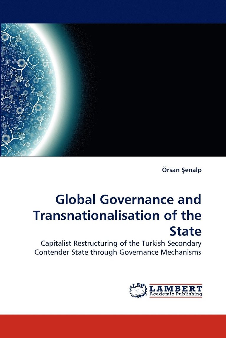 Global Governance and Transnationalisation of the State 1