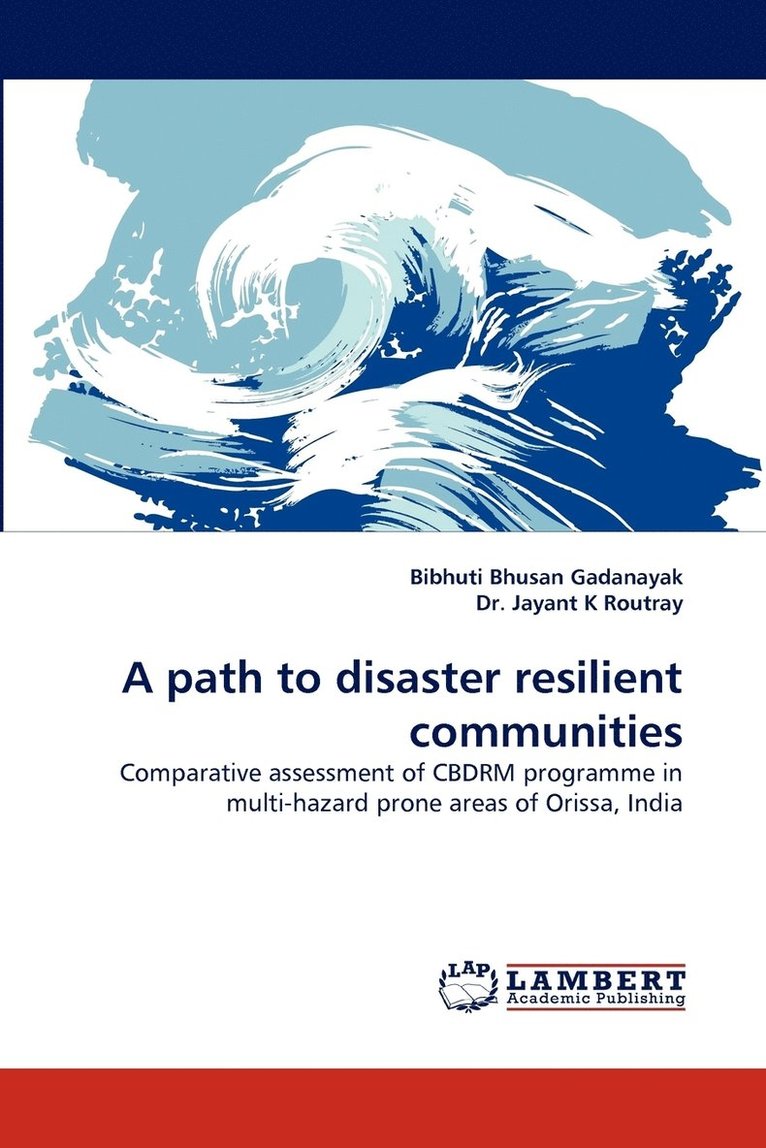 A Path to Disaster Resilient Communities 1