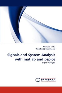 bokomslag Signals and System Analysis with matlab and pspice