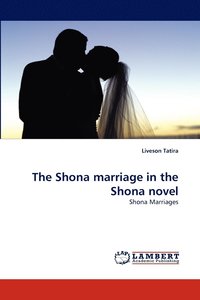 bokomslag The Shona marriage in the Shona novel