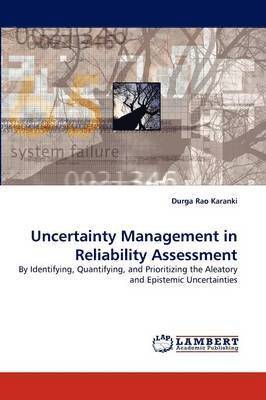 Uncertainty Management in Reliability Assessment 1