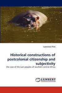 bokomslag Historical constructions of postcolonial citizenship and subjectivity