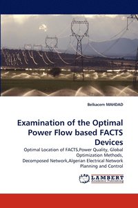 bokomslag Examination of the Optimal Power Flow Based Facts Devices