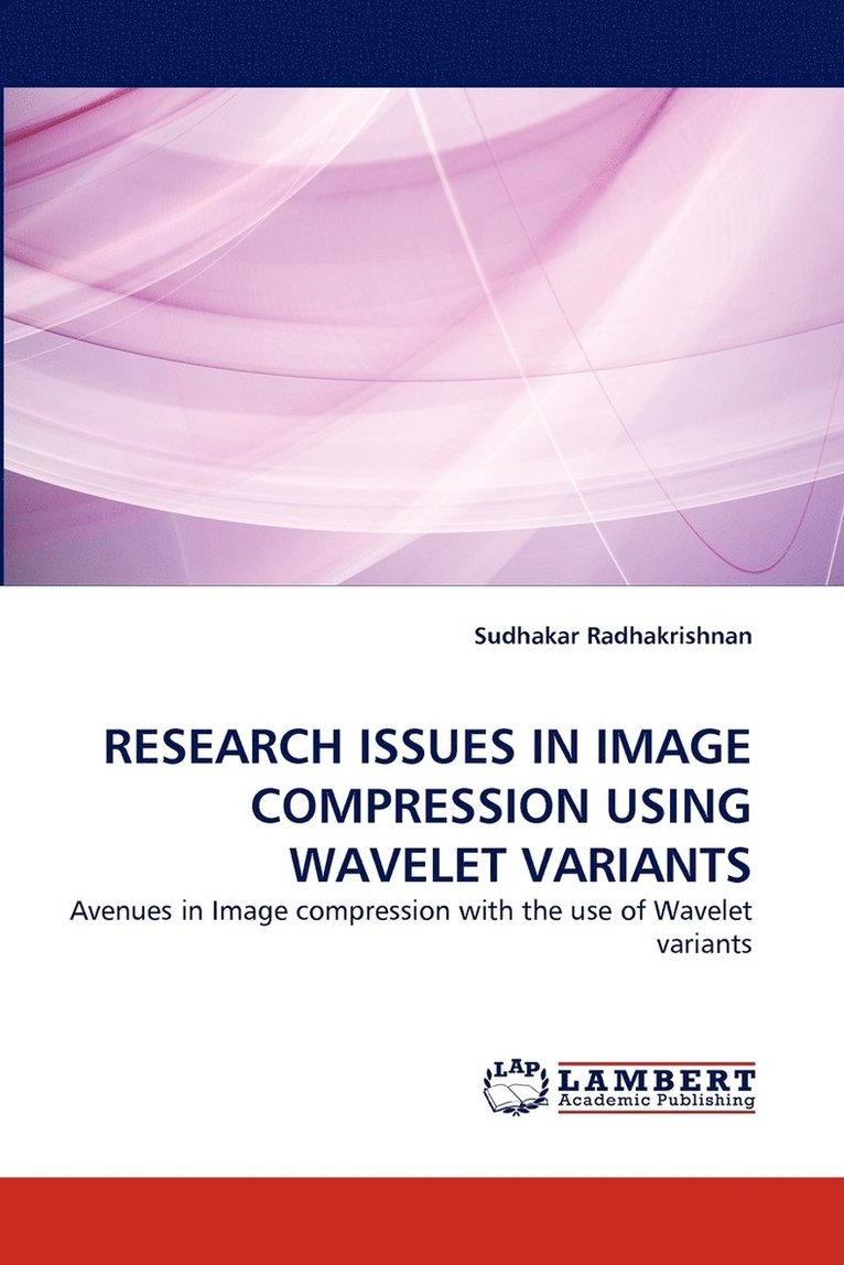 Research Issues in Image Compression Using Wavelet Variants 1