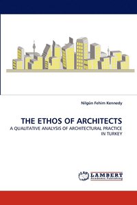 bokomslag The Ethos of Architects