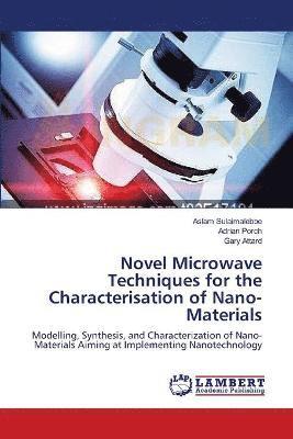 bokomslag Novel Microwave Techniques for the Characterisation of Nano-Materials