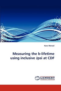 bokomslag Measuring the b-lifetime using inclusive Jpsi at CDF