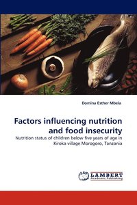 bokomslag Factors influencing nutrition and food insecurity