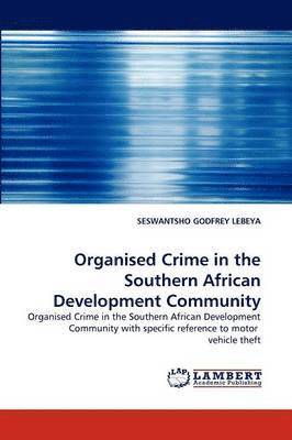 bokomslag Organised Crime in the Southern African Development Community