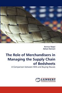 bokomslag The Role of Merchandisers in Managing the Supply Chain of Bedsheets