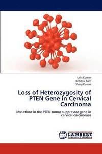 bokomslag Loss of Heterozygosity of Pten Gene in Cervical Carcinoma