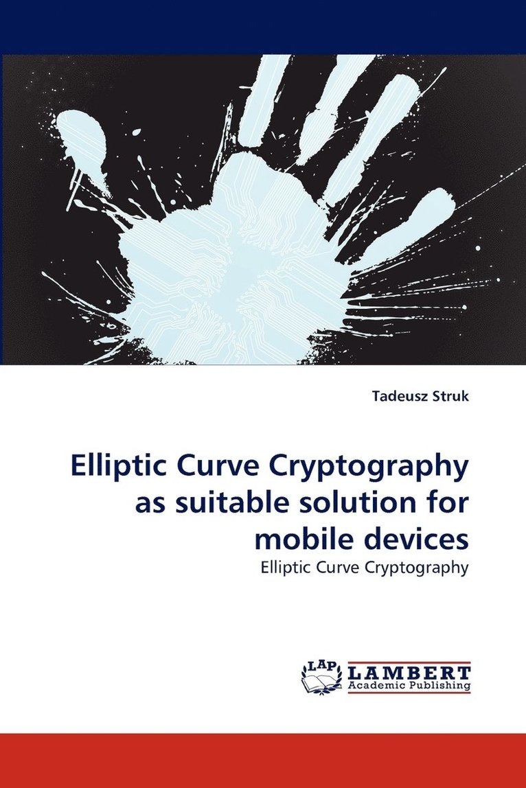 Elliptic Curve Cryptography as suitable solution for mobile devices 1