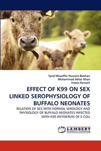 bokomslag Effect of K99 on Sex Linked Serophysiology of Buffalo Neonates
