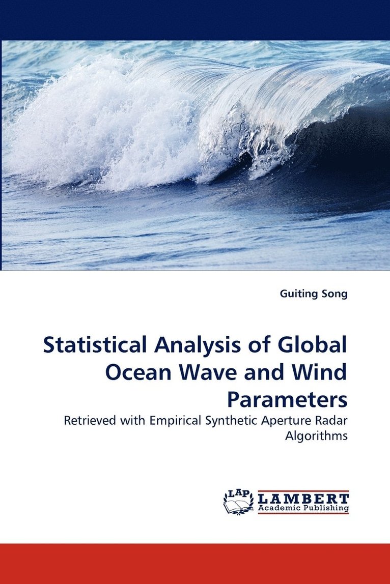 Statistical Analysis of Global Ocean Wave and Wind Parameters 1