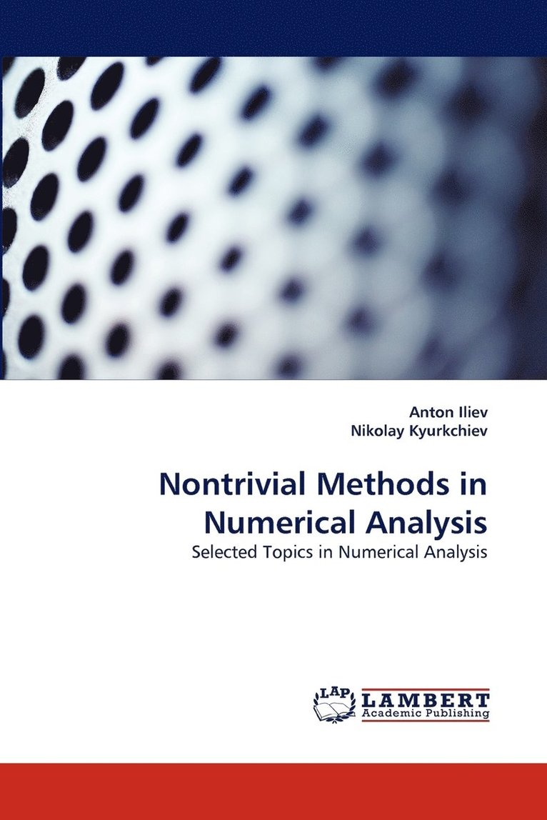 Nontrivial Methods in Numerical Analysis 1