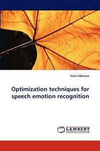 bokomslag Optimization techniques for speech emotion recognition