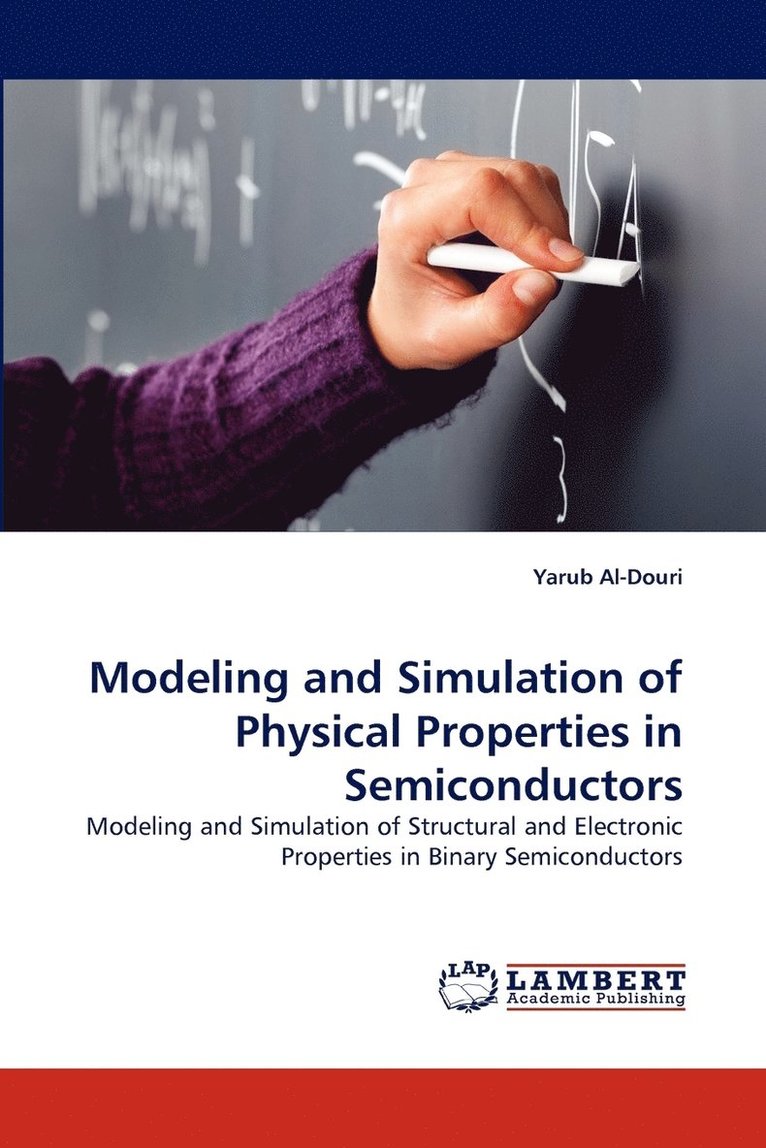 Modeling and Simulation of Physical Properties in Semiconductors 1