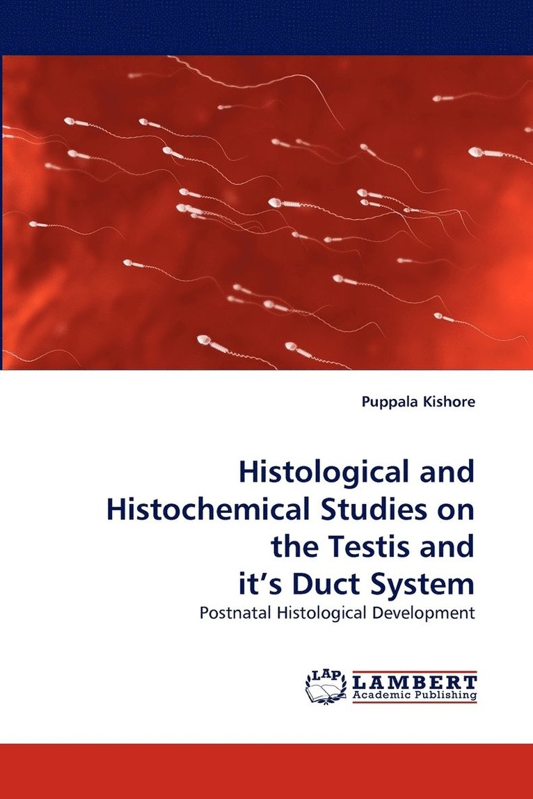 Histological and Histochemical Studies on the Testis and it's Duct System 1