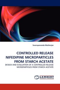 bokomslag Controlled Release Nifedipine Microparticles from Starch Acetate