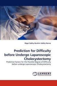 bokomslag Prediction for Difficulty before Undergo Laparoscopic Cholecystectomy