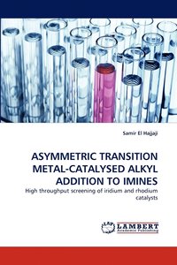 bokomslag Asymmetric Transition Metal-Catalysed Alkyl Addition to Imines