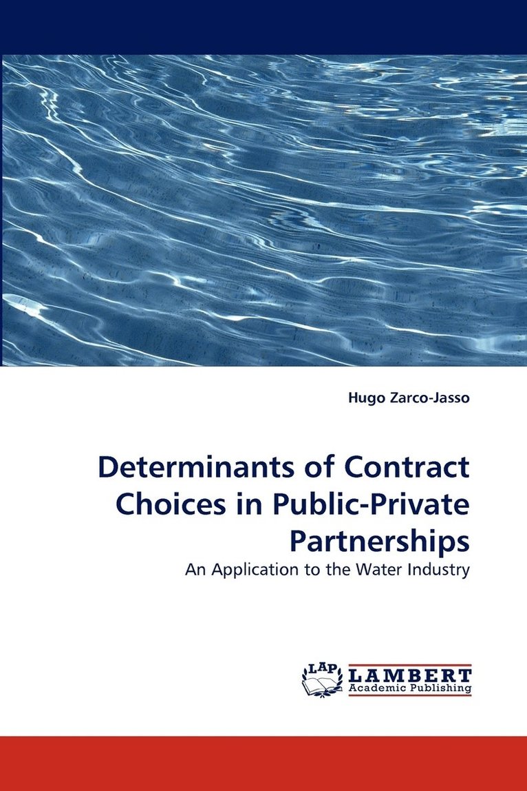 Determinants of Contract Choices in Public-Private Partnerships 1