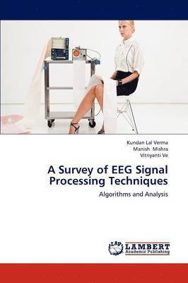bokomslag A Survey of Eeg Signal Processing Techniques