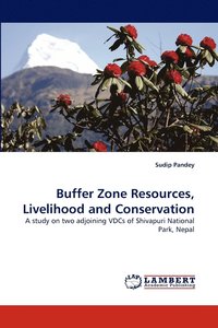 bokomslag Buffer Zone Resources, Livelihood and Conservation