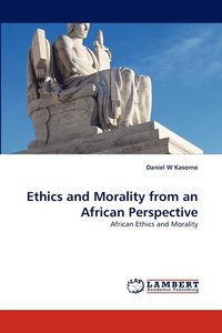 bokomslag Ethics and Morality from an African Perspective