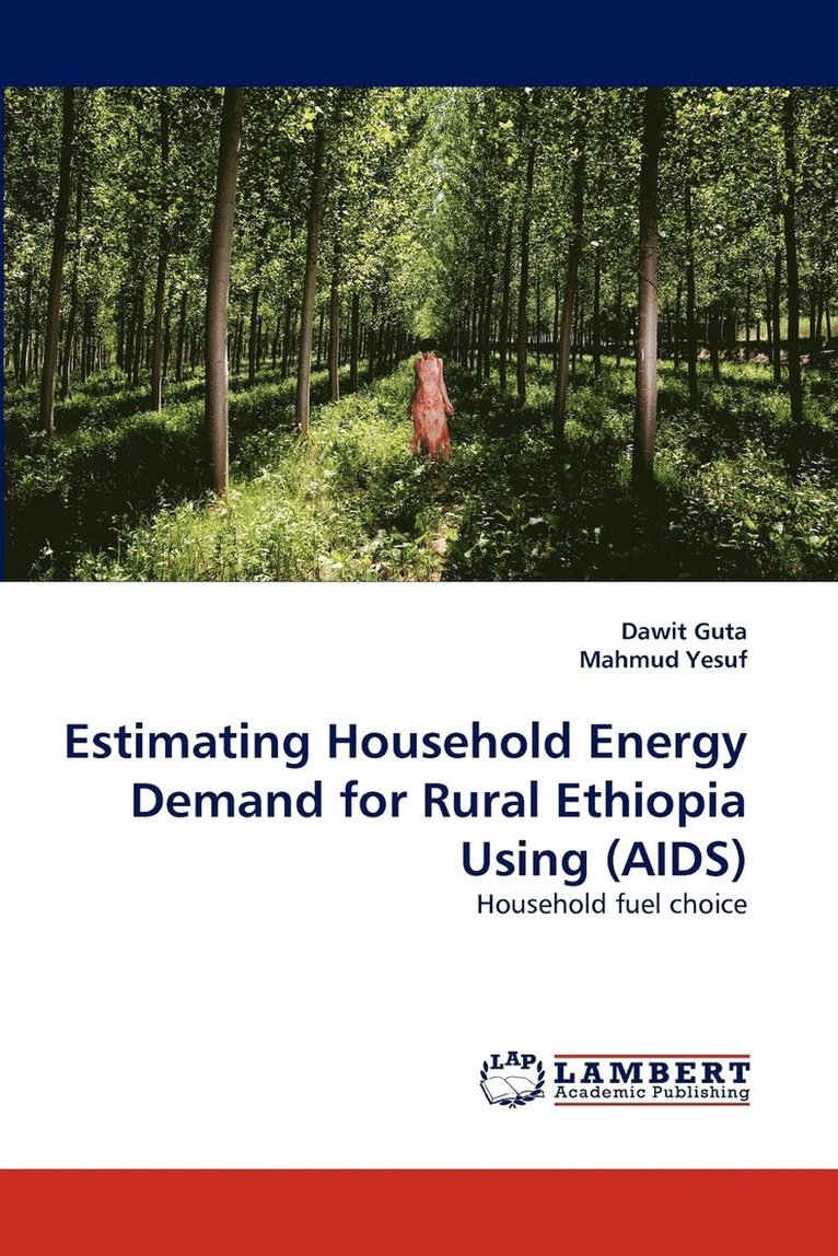 Estimating Household Energy Demand for Rural Ethiopia Using (AIDS) 1