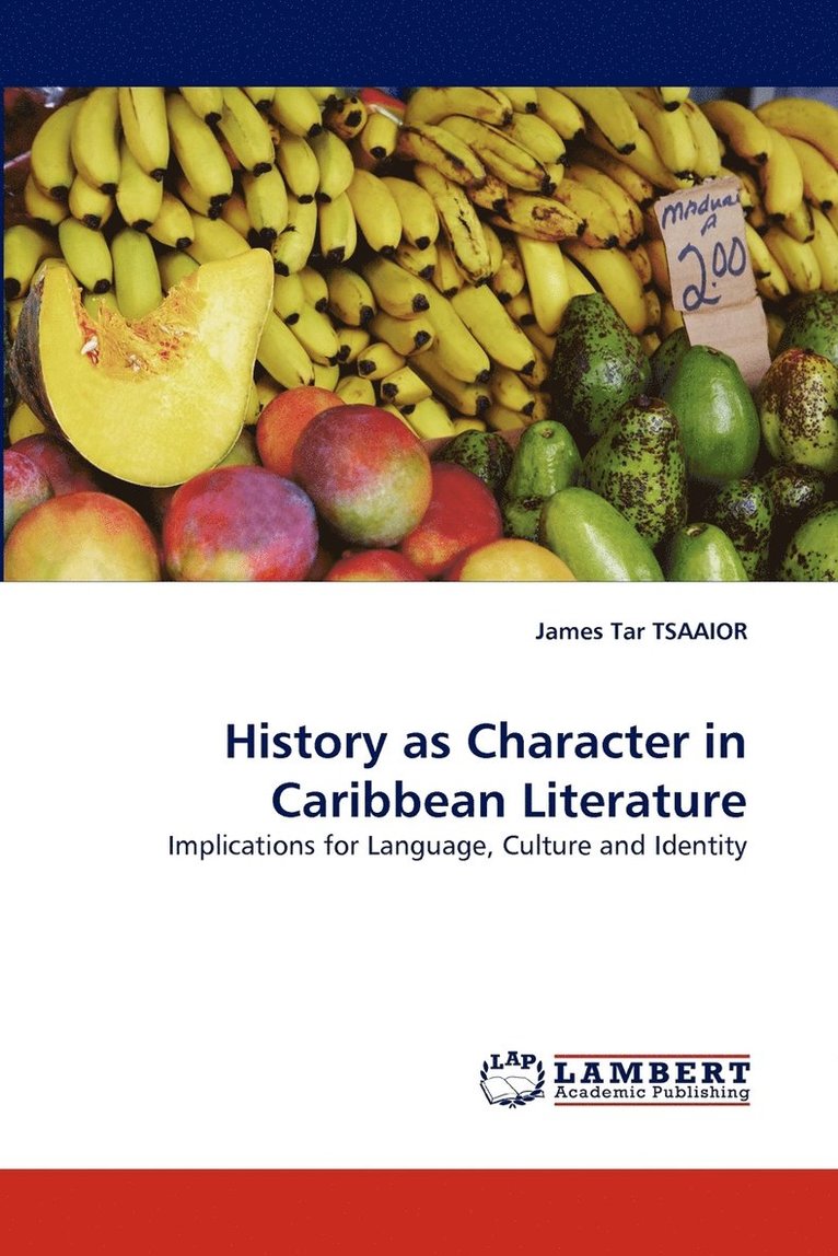History as Character in Caribbean Literature 1