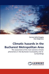 bokomslag Climatic hazards in the Bucharest Metropolitan Area