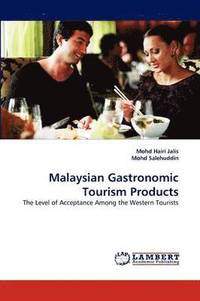 bokomslag Malaysian Gastronomic Tourism Products