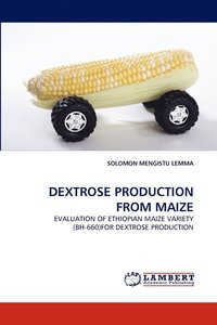 bokomslag Dextrose Production from Maize
