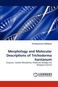 bokomslag Morphology and Molecular Descriptions of Trichoderma harzianum