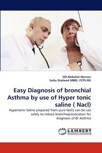 bokomslag Easy Diagnosis of Bronchial Asthma by Use of Hyper Tonic Saline ( Nacl)