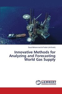 bokomslag Innovative Methods for Analyzing and Forecasting World Gas Supply