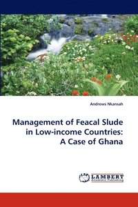 bokomslag Management of Feacal Slude in Low-income Countries