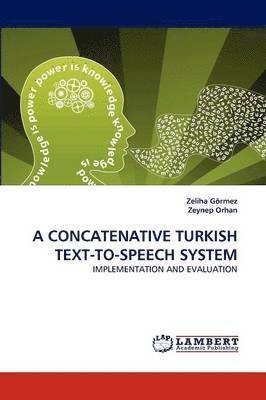 A Concatenative Turkish Text-To-Speech System 1