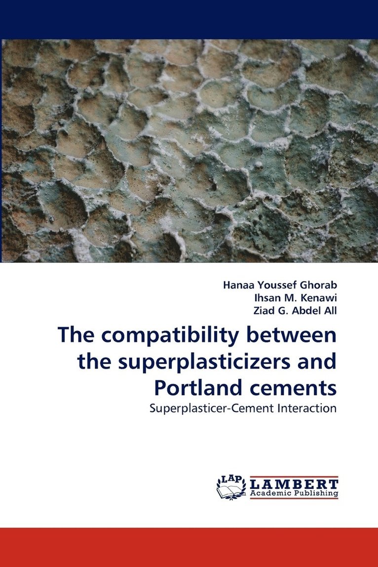 The compatibility between the superplasticizers and Portland cements 1