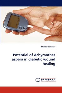bokomslag Potential of Achyranthes Aspera in Diabetic Wound Healing