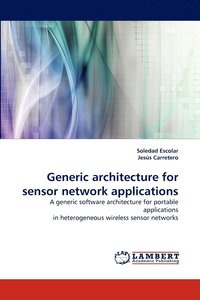 bokomslag Generic Architecture for Sensor Network Applications