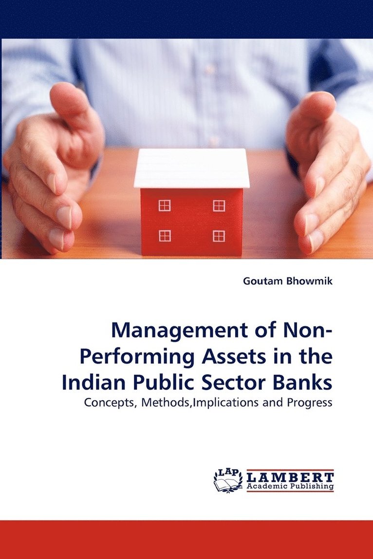 Management of Non-Performing Assets in the Indian Public Sector Banks 1