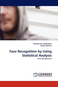 bokomslag Face Recognition by Using Statistical Analysis