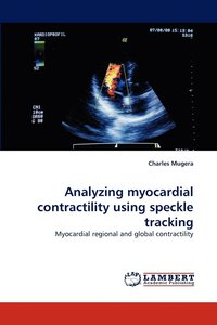 bokomslag Analyzing Myocardial Contractility Using Speckle Tracking