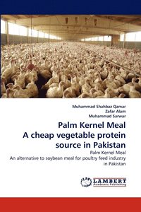 bokomslag Palm Kernel Meal a Cheap Vegetable Protein Source in Pakistan