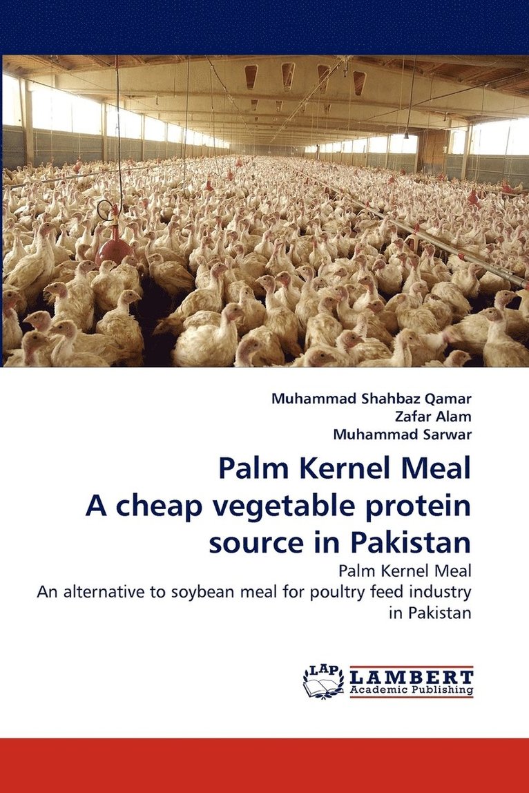 Palm Kernel Meal a Cheap Vegetable Protein Source in Pakistan 1