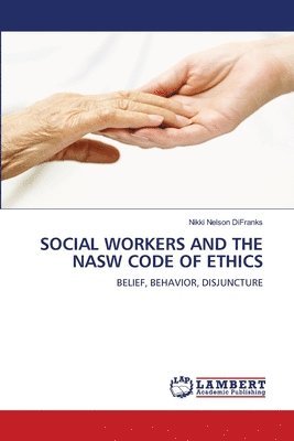 bokomslag Social Workers and the Nasw Code of Ethics