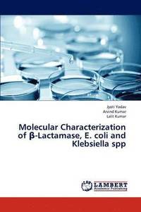 bokomslag Molecular Characterization of -Lactamase, E. Coli and Klebsiella Spp